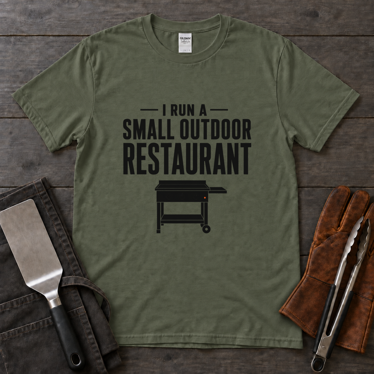 I Run a Small Outdoor Restaurant – Flat-Top Griddle Tee