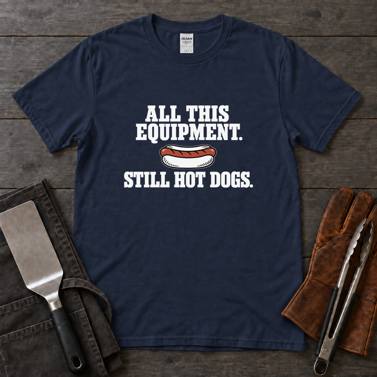 All This Equipment Still Hot Dogs Tee