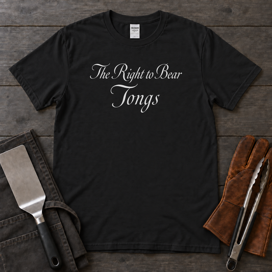 The Right to Bear Tongs BBQ Tee