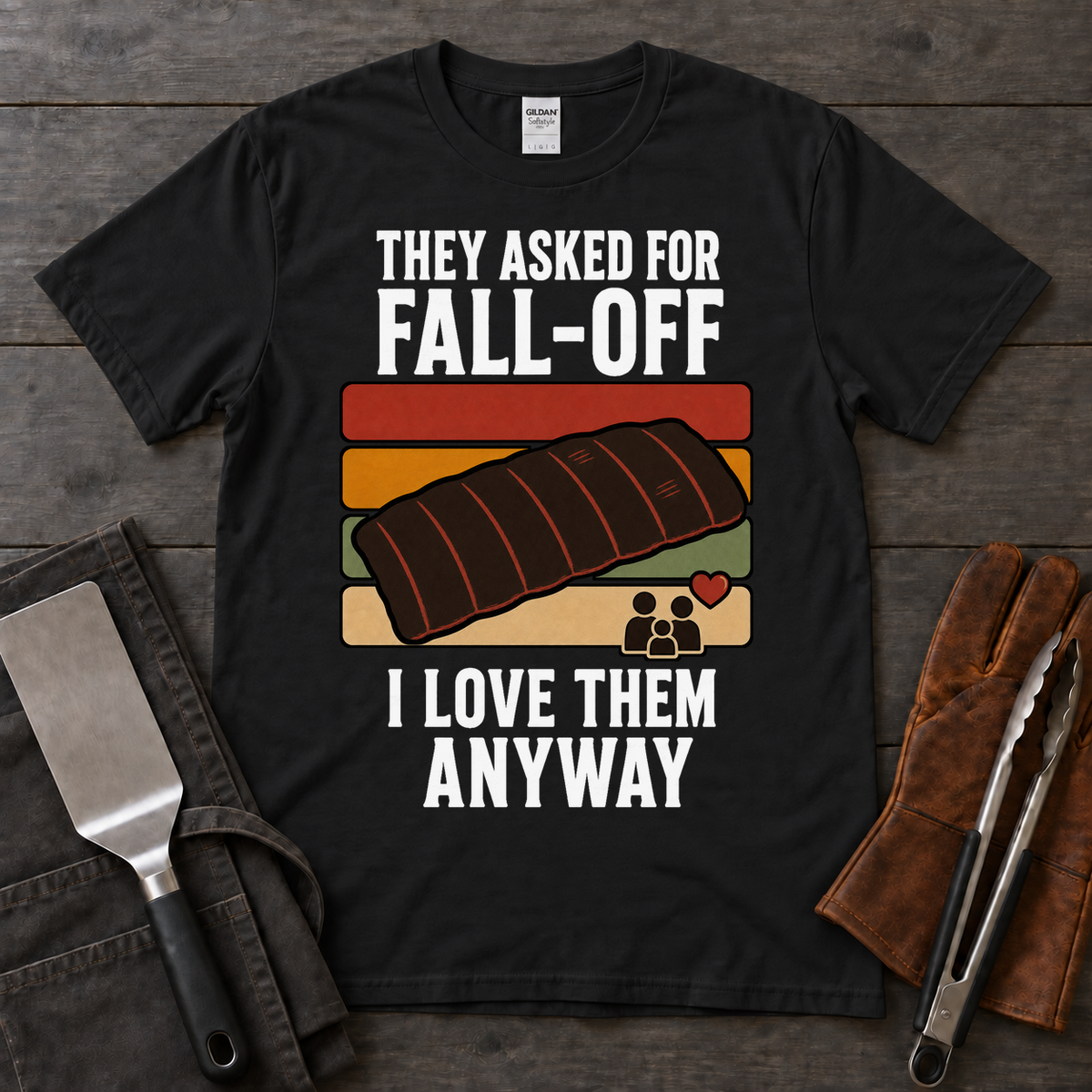They Asked for Fall-Off, I Love Them Anyway Tee