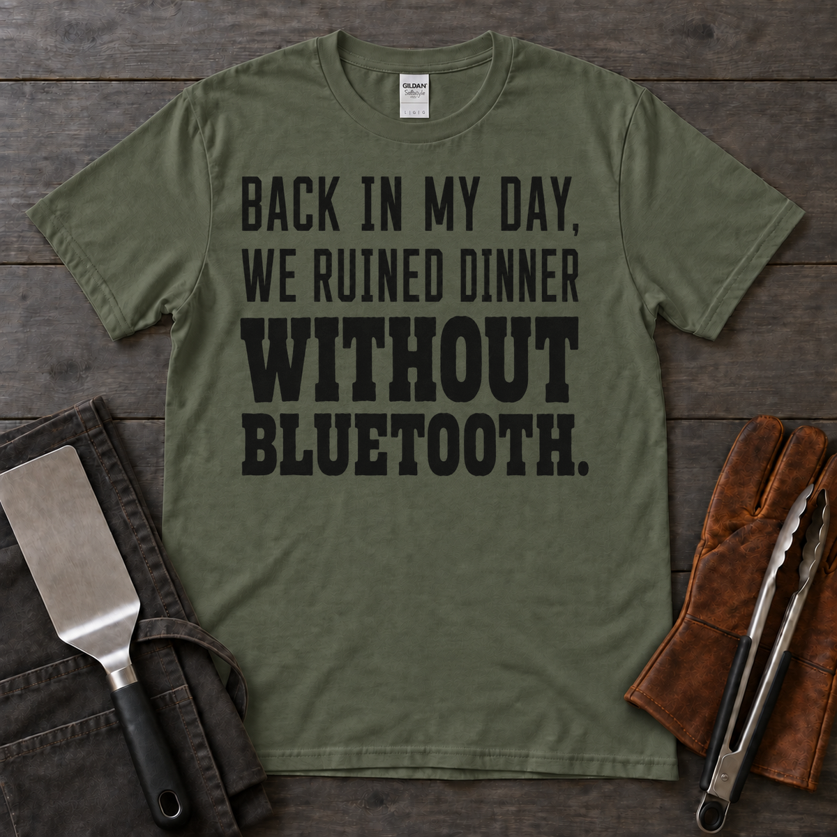 Back in My Day, We Ruined Dinner Without Bluetooth BBQ Tee