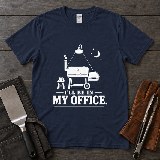I'll Be in My Office Night Smoker BBQ Tee