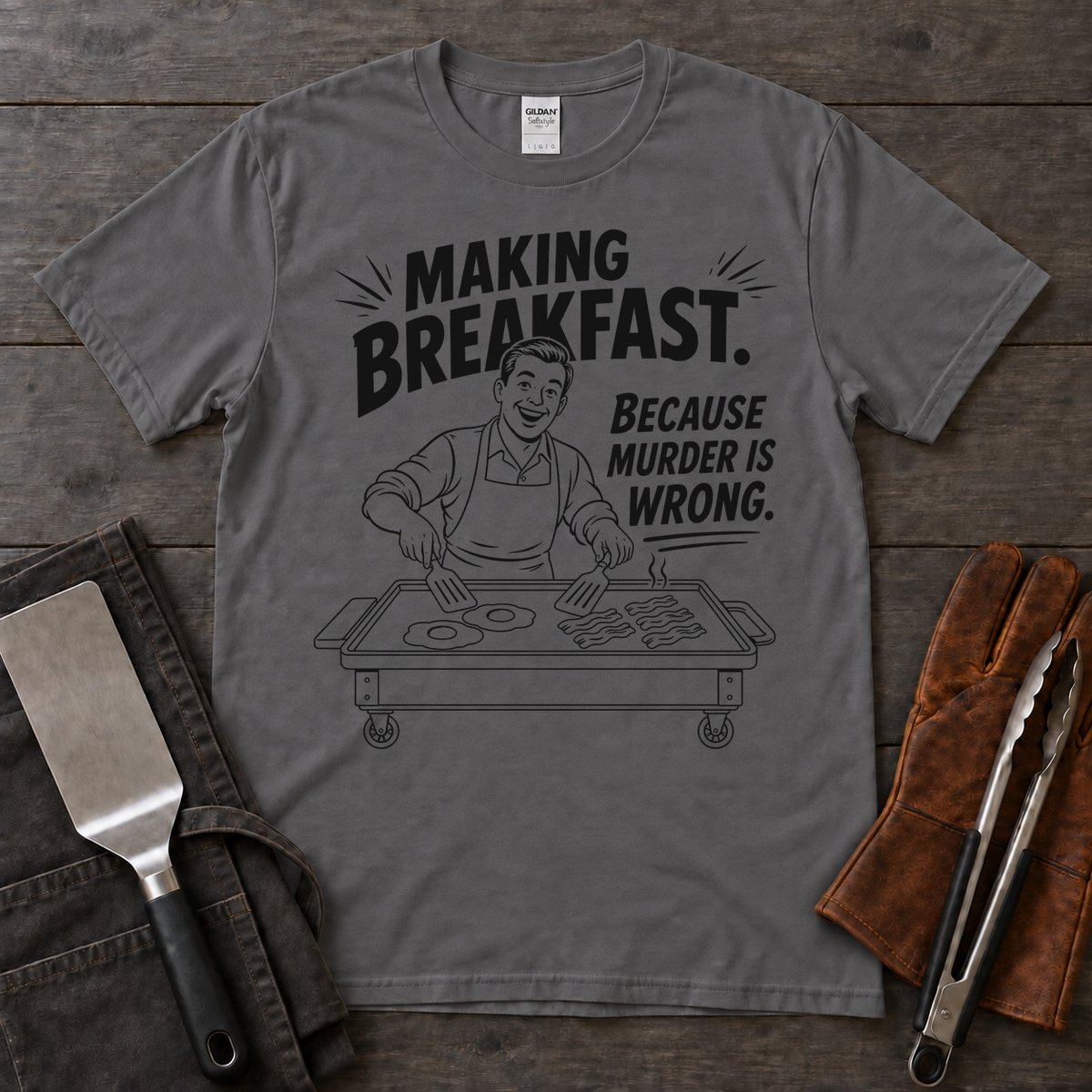 Making Breakfast Because Murder Is Wrong Tee