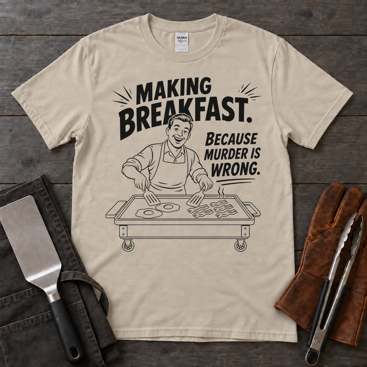 Making Breakfast Because Murder Is Wrong Tee