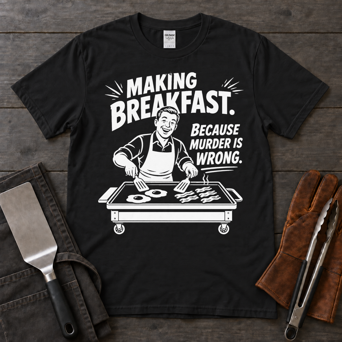Making Breakfast Because Murder Is Wrong Tee