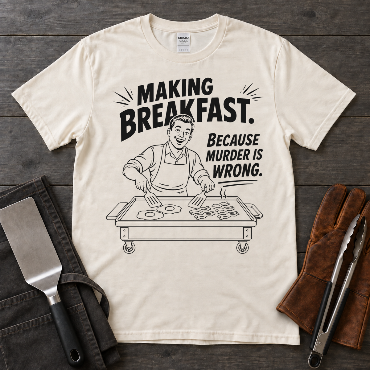 Making Breakfast Because Murder Is Wrong Tee