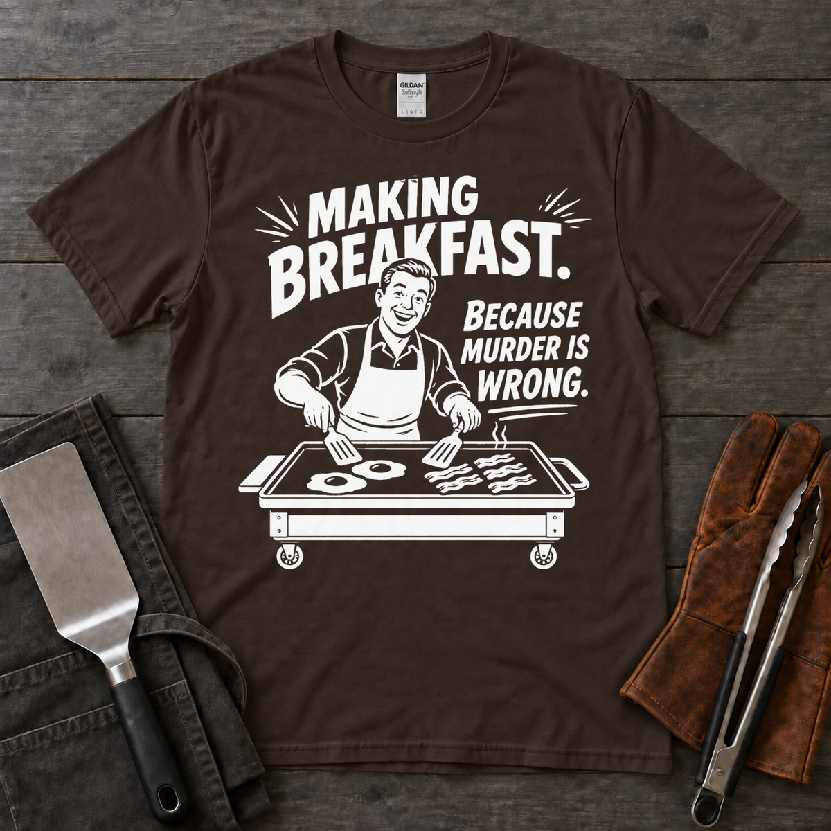 Making Breakfast Because Murder Is Wrong Tee