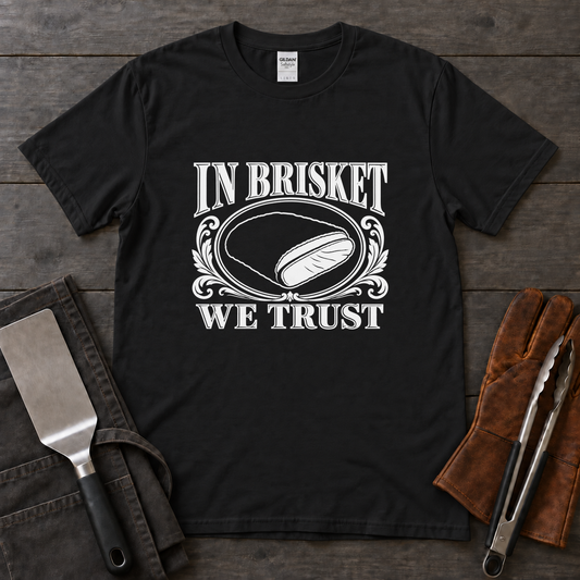 In Brisket We Trust BBQ Tee