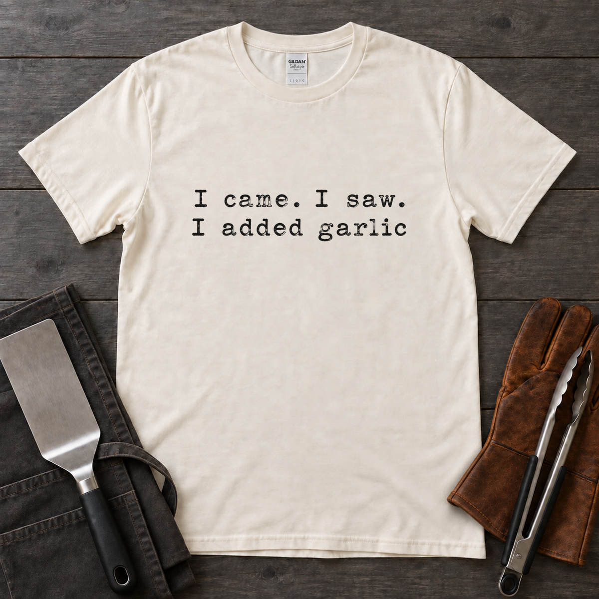 I Came. I Saw. I Added Garlic Tee