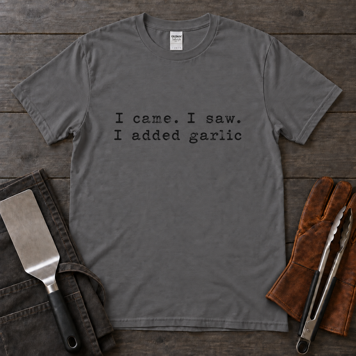 I Came. I Saw. I Added Garlic Tee