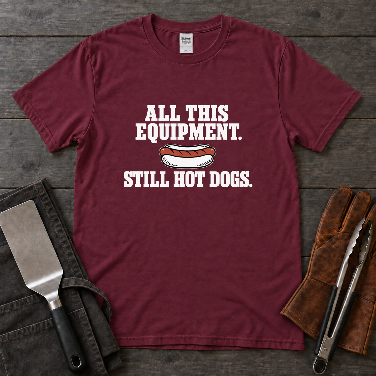 All This Equipment Still Hot Dogs Tee