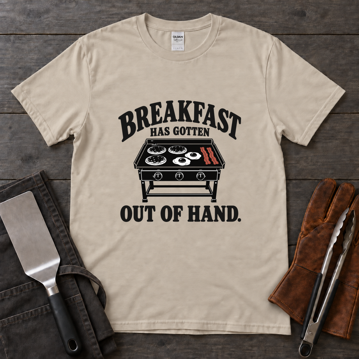 Breakfast Has Gotten Out of Hand Tee