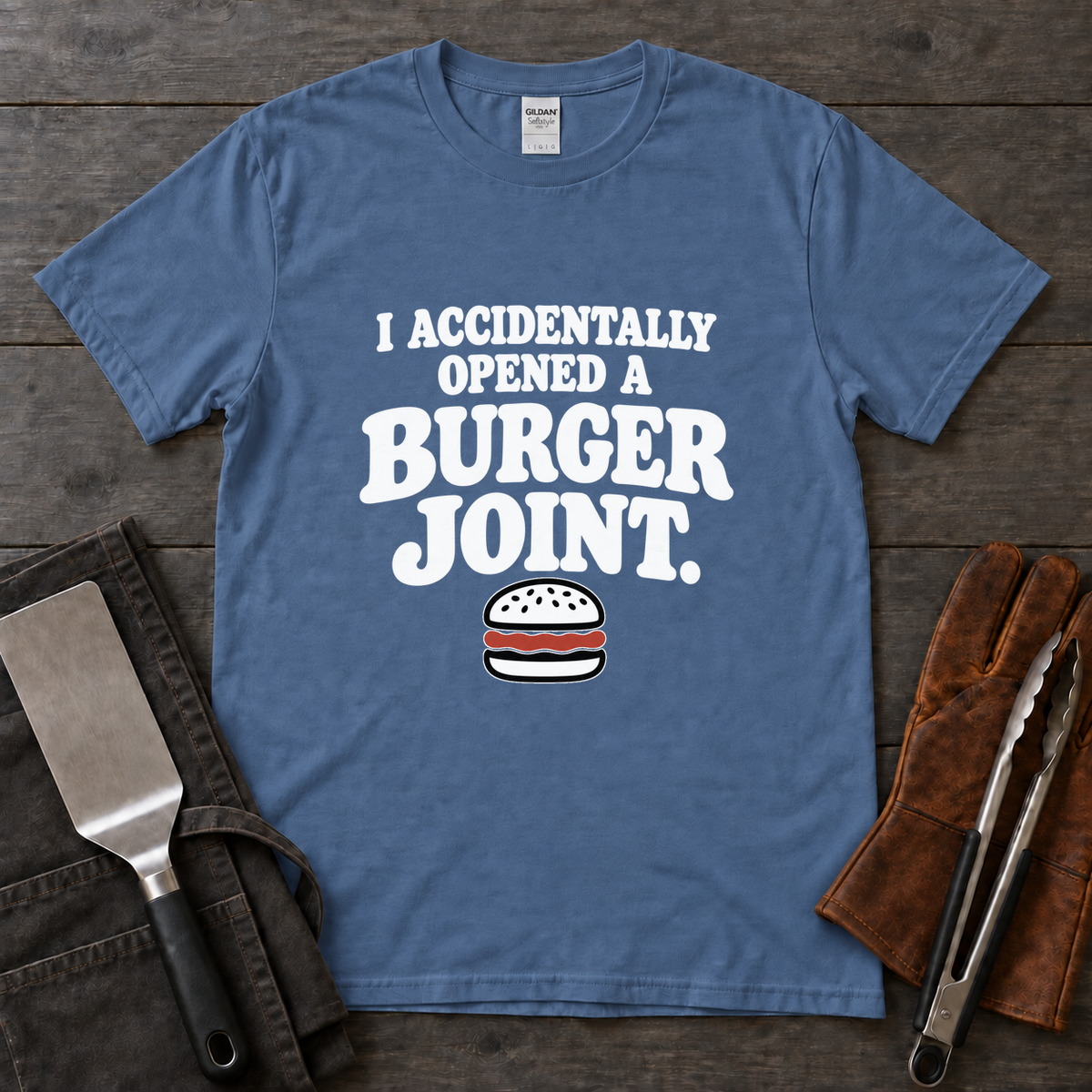 Accidentally Opened a Burger Joint Tee