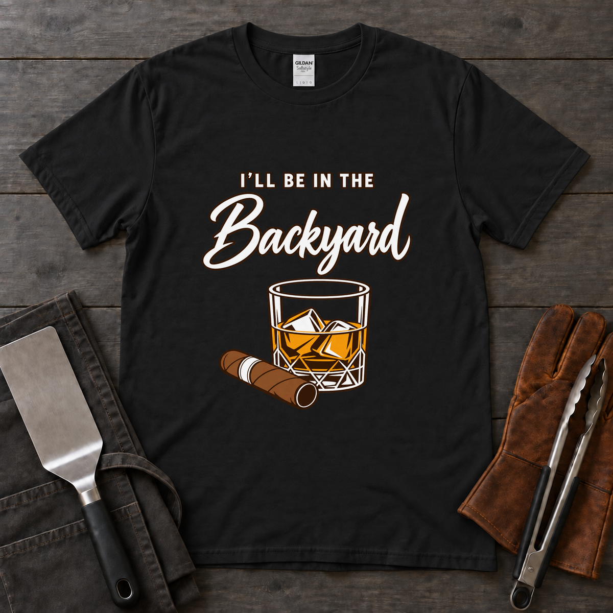 I'll Be in the Backyard Whiskey and Cigar Tee