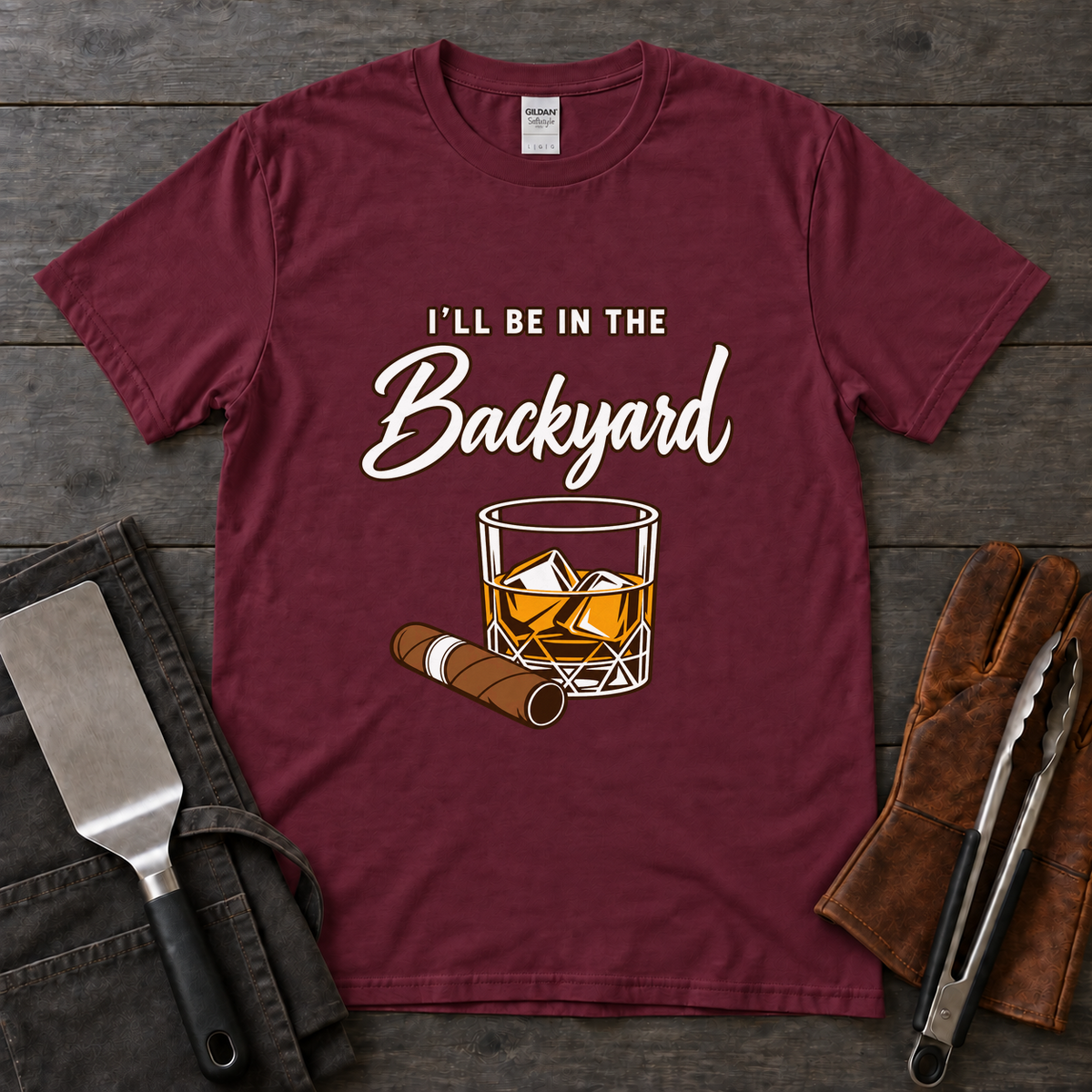 I'll Be in the Backyard Whiskey and Cigar Tee