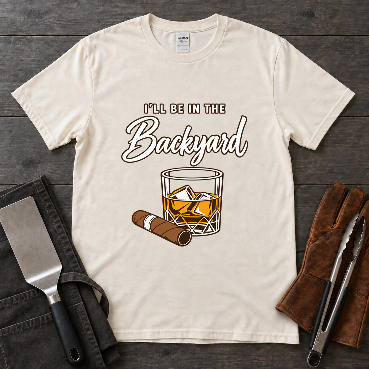 I'll Be in the Backyard Whiskey and Cigar Tee
