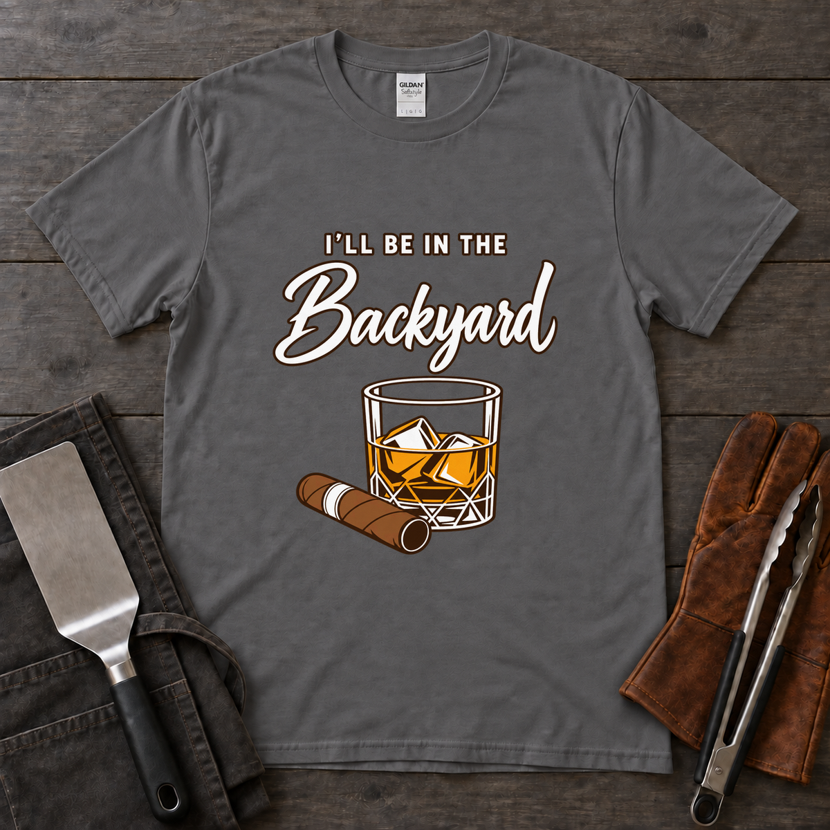 I'll Be in the Backyard Whiskey and Cigar Tee