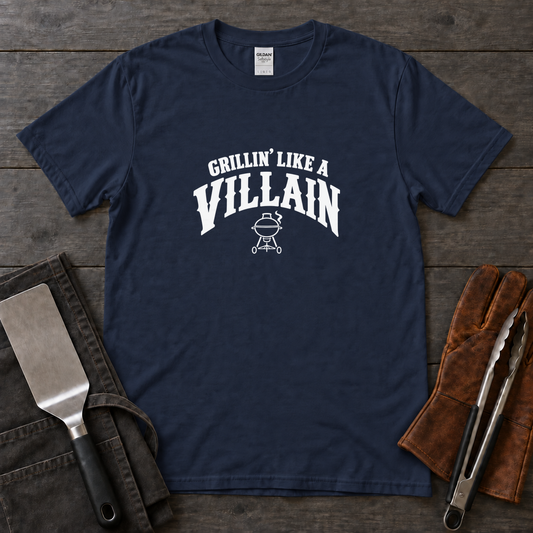 Grillin’ Like a Villain Tee
