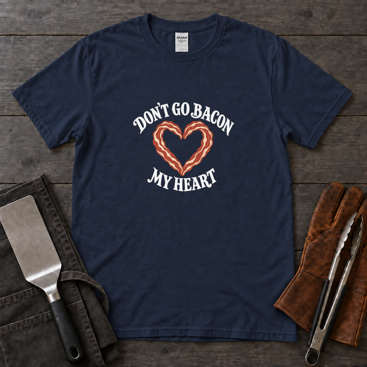 Don’t Go Bacon My Heart Tee